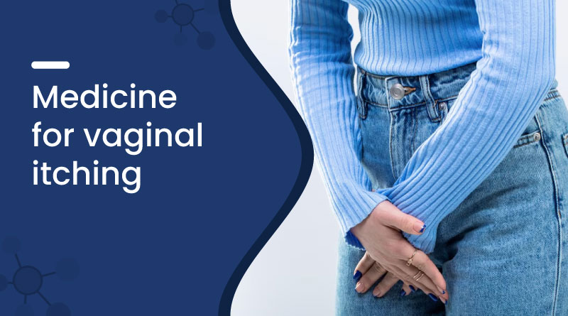 Best Medicine for Vaginal Itching