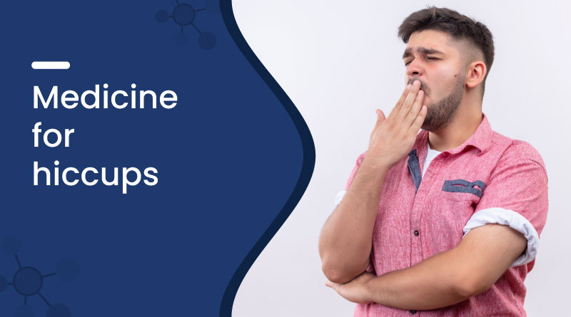 Medicine for Hiccups