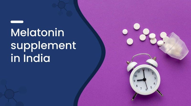 Melatonin Supplement in India