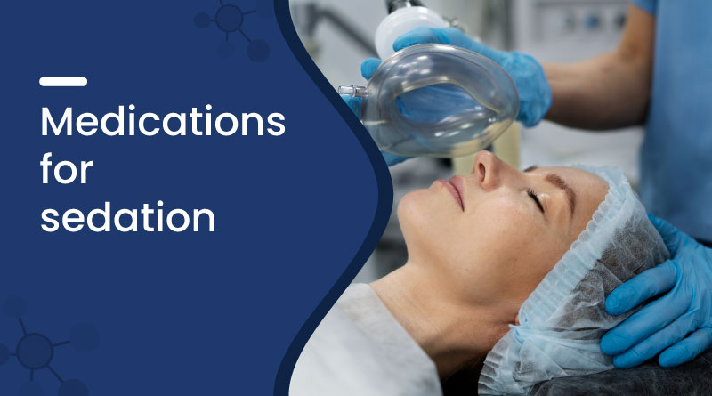 Medications For Sedation