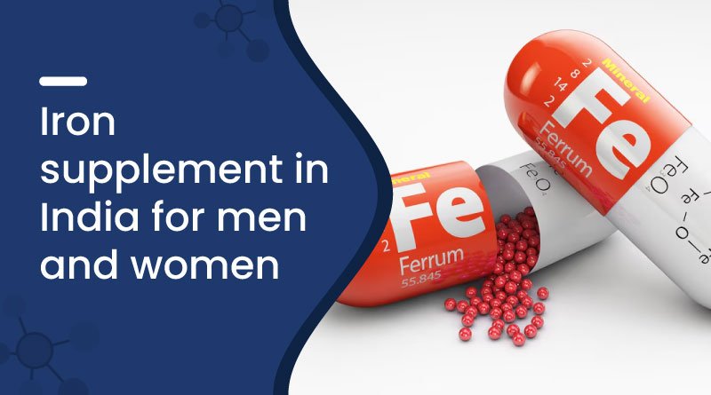 Iron Supplement In India For Men and Women
