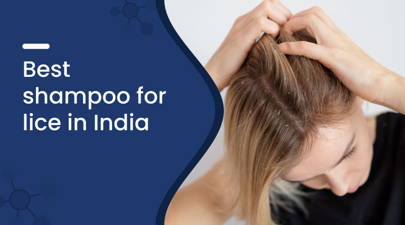 Best Shampoo For Lice In India