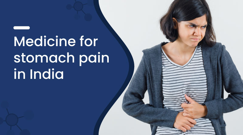 Best Medicine For Stomach Pain In India