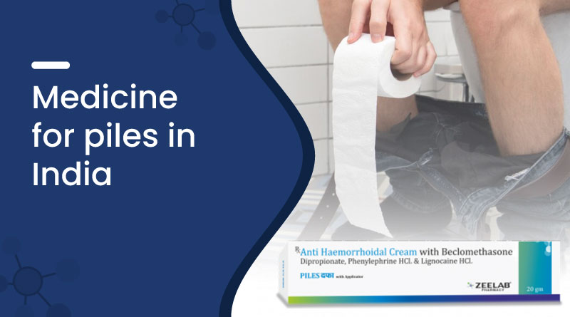 Best Medicine for Piles in India