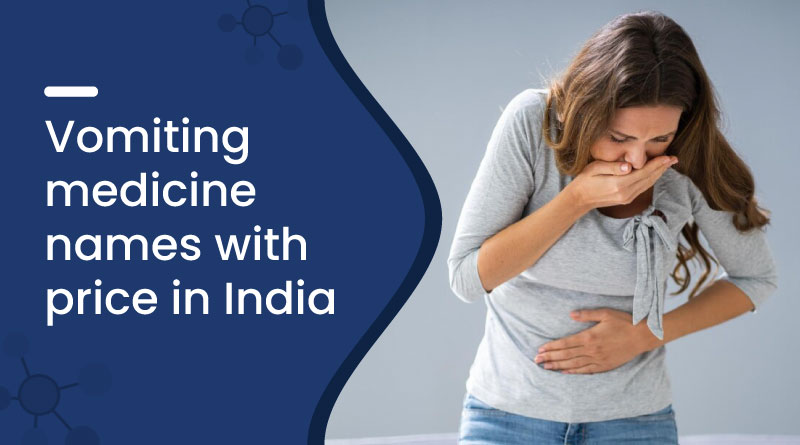 Vomiting Medicine Name With Price in India