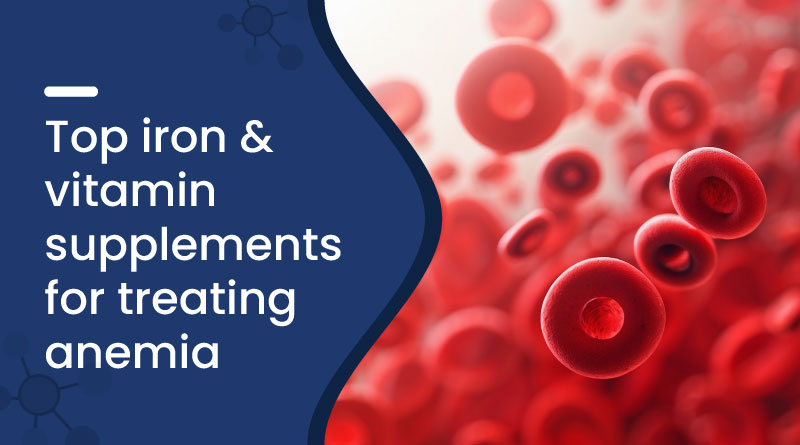 Iron & Vitamin Supplements for Anemia